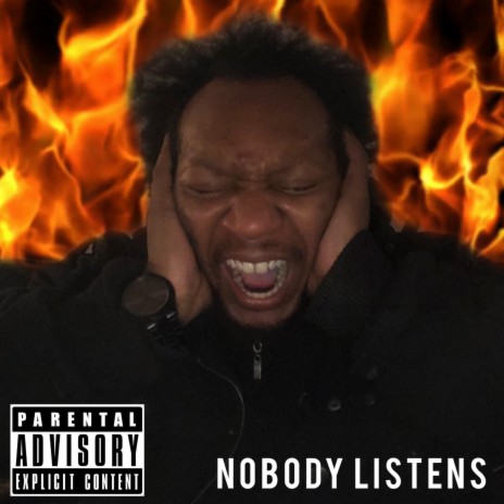 Nobody listens | Boomplay Music