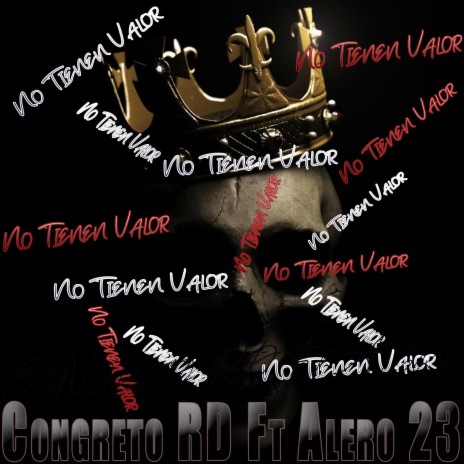 No Tienen Valor ft. Alero 23 | Boomplay Music