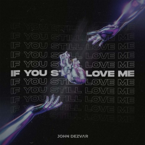 If You Still Love Me | Boomplay Music