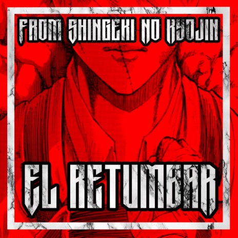 El Retumbar (From Shingeki No Kyojin) (Cover) ft. Dianilis, Danie Green & MrLopez2112 | Boomplay Music