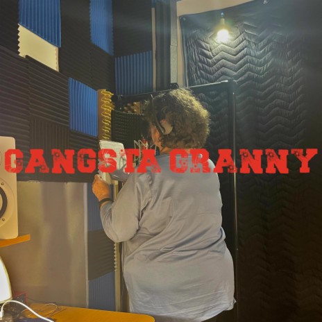 Gangsta Granny ft. Gangsta Granny | Boomplay Music