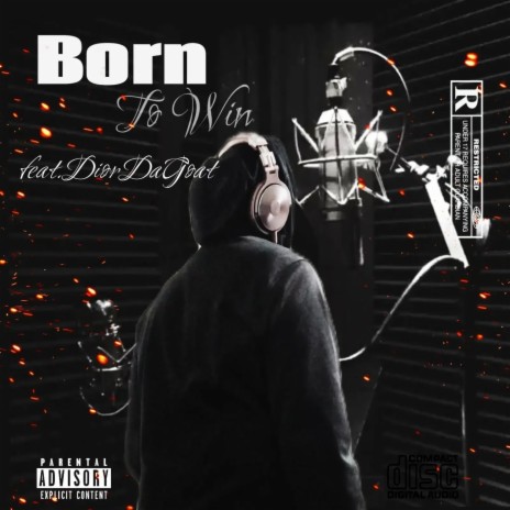 Born To Win ft. DiorDaGoat | Boomplay Music