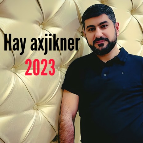 Hay axjikner 2023 | Boomplay Music