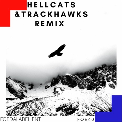 HELLCATS & TRACKHAWKS (REMIX)