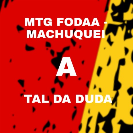 MTG FODAA - SEMANA PASSADA EU MACHUQUEI A TAL DA DUDA ft. MC LK DA INESTAN & MC Fabinho da Osk | Boomplay Music