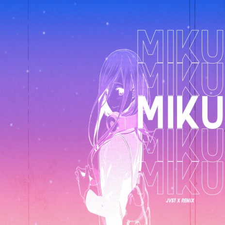 Miku (jvst x remix) | Boomplay Music