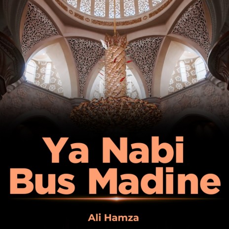 Ya Nabi Bus Madine | Boomplay Music