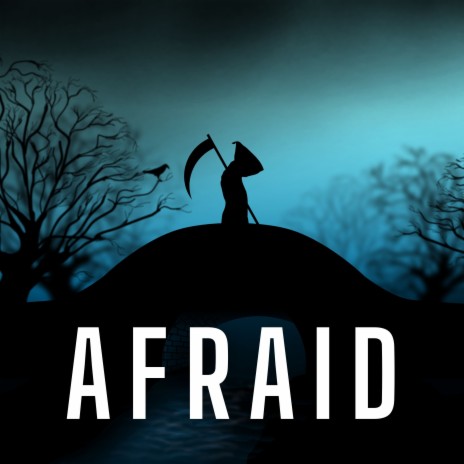 Afraid | Boomplay Music