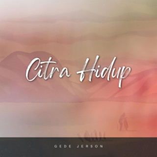 Citra Hidup lyrics | Boomplay Music