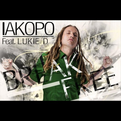 Break Free (feat. Lukie D) | Boomplay Music