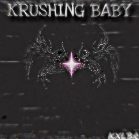 Krushing Baby | Boomplay Music