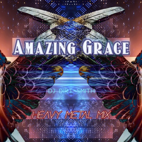 Amazing Grace (Heavy Metal Mix) | Boomplay Music