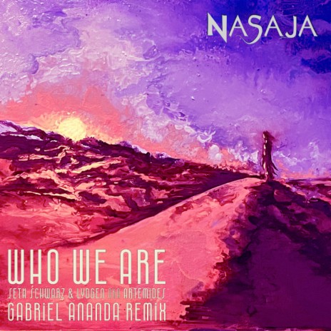 Who we are (Gabriel Ananda Remix) ft. Lydgen & ARTEMIDES | Boomplay Music