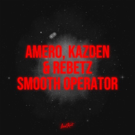 Smooth Operator ft. Kazden & Rebetz