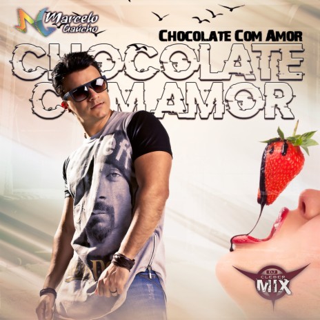 Chocolate Com Amor ft. Mc Marcelo Gaucho | Boomplay Music