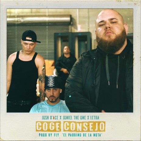 Coge Consejo ft. Joniel The One & Letra | Boomplay Music