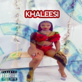 khaleesi lyrics | Boomplay Music