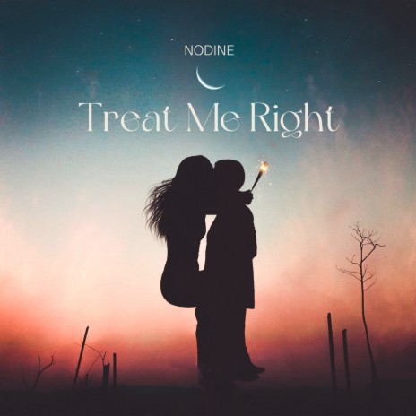 Treat Me Right | Boomplay Music