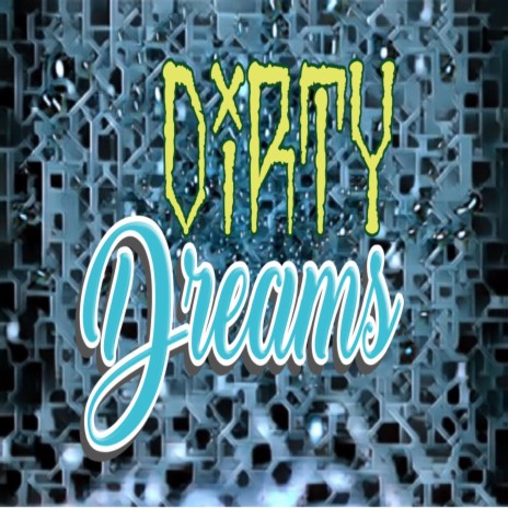 Dirty Dreams | Boomplay Music