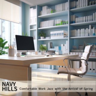 Comfortable Work Jazz with the Arrival of Spring