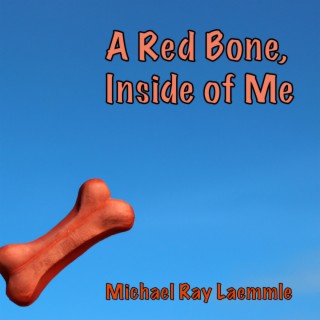 A Red Bone Inside of Me Mixea lyrics | Boomplay Music