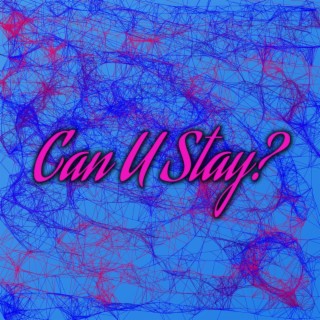 Can U Stay? ft. Jason Ocampo & Janine Ribaya lyrics | Boomplay Music