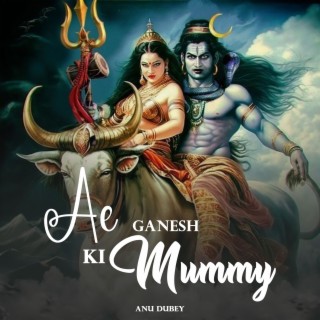 Ae Ganesh Ki Mummy