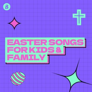 Easter Songs for Kids & Family
