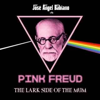 Pink Freud. The Lark Side of the Mum