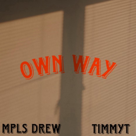 Own Way ft. Mpls Drew | Boomplay Music