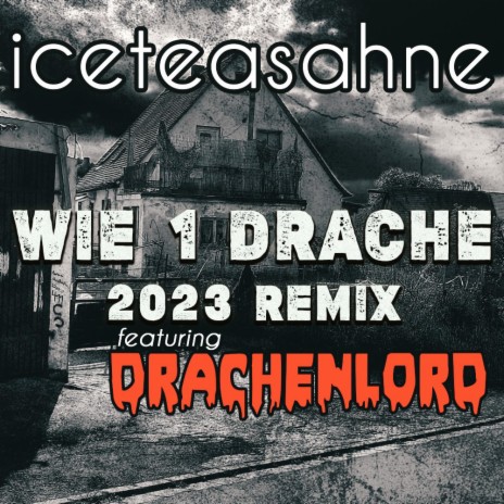 Wie 1 Drache ((Drachenlord RMX)) ft. Drachenlord | Boomplay Music