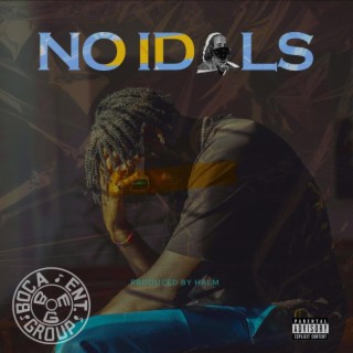 No Idols lyrics | Boomplay Music