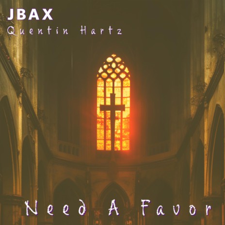 Need a Favor ft. Quentin Hartz | Boomplay Music