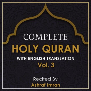 Complete Holy Quran With English Translation, Vol. 3