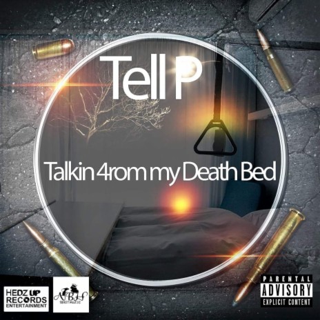Talkin' 4rom My Death Bed | Boomplay Music