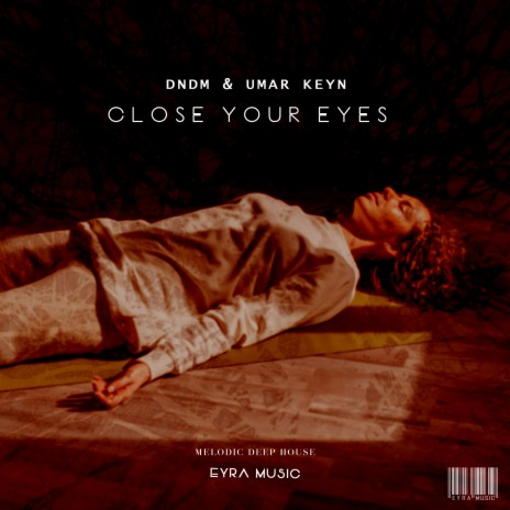 Close Your Eyes ft. Umar Keyn