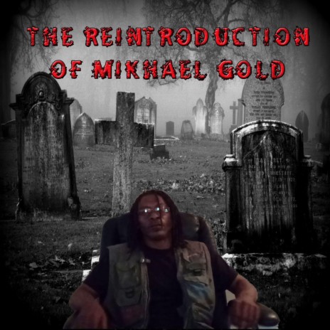 The Reintrodudtion of Mikhael Gold | Boomplay Music