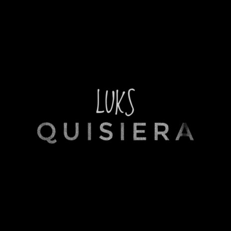 Quisiera | Boomplay Music