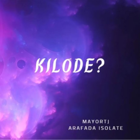 KILODE ft. Isolate Arafada | Boomplay Music