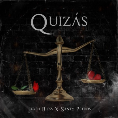 Quizas ft. Jeyph Bless & Santy Petros | Boomplay Music