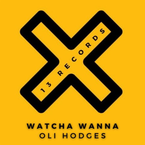Watcha Wanna (Radio Edit)