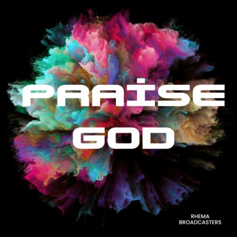 Praise God | Boomplay Music