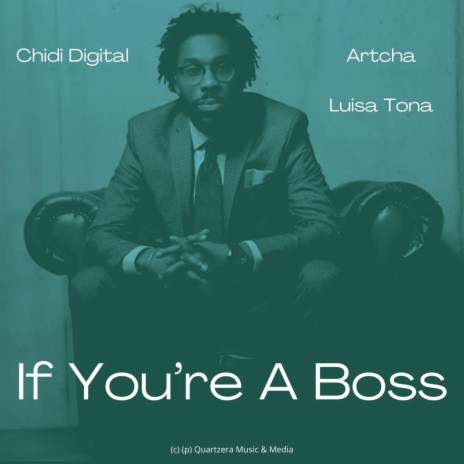 If You're A Boss ft. Artcha & Luisa Tona