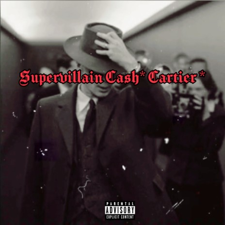 Supervillain *Cash *Cartier
