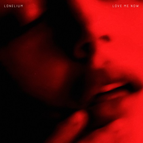 LOVE ME NOW | Boomplay Music