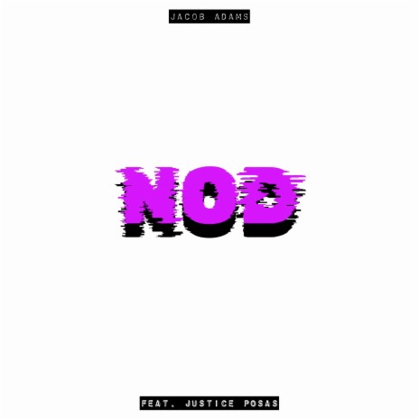 Nod ft. Justice Posas | Boomplay Music
