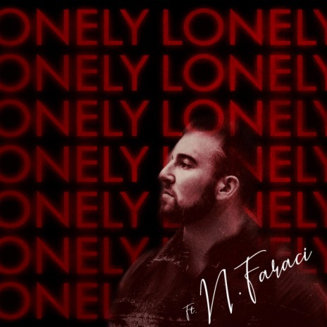 lonely ft. Nick Faraci | Boomplay Music