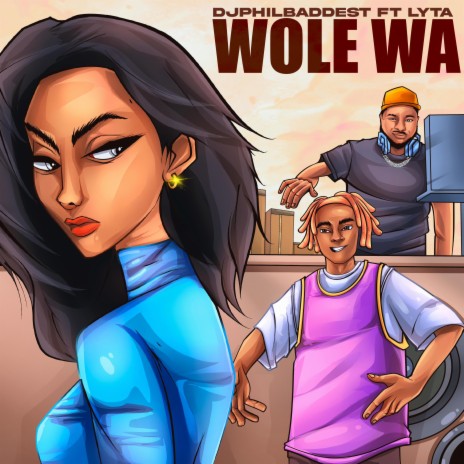 Wole Wa ft. Lyta | Boomplay Music