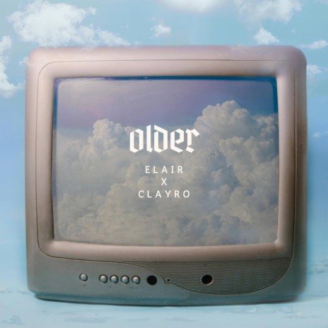 older ft. Clayro | Boomplay Music