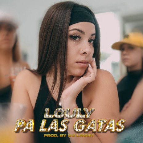 Pa las Gatas ft. DJ Lauuh | Boomplay Music